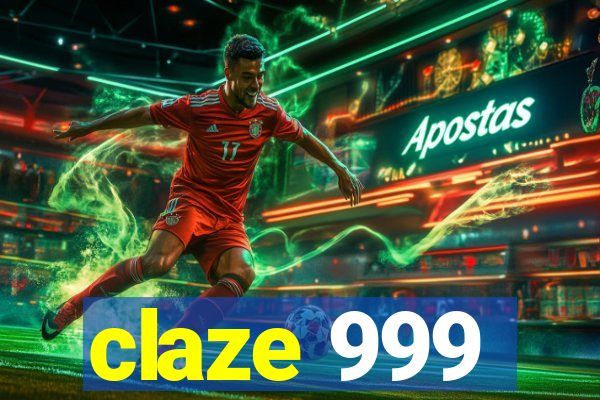 claze 999